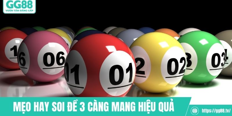 Mẹo hay soi đề 3 càng mang hiệu quả